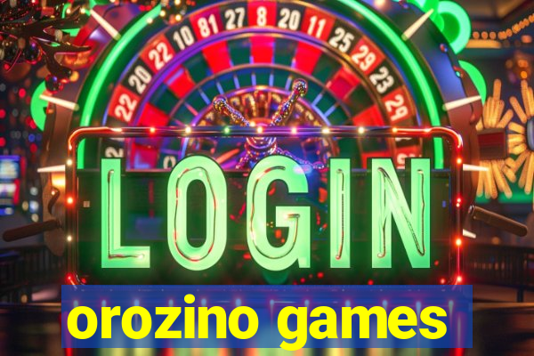 orozino games